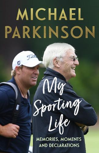 My Sporting Life: Memories, moments and declarations (Hardback)