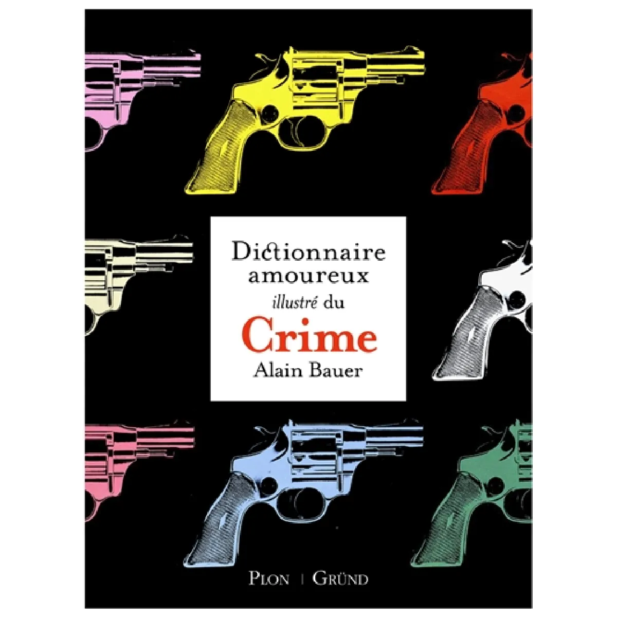 Dictionnaire amoureux illustré du crime · Occasion