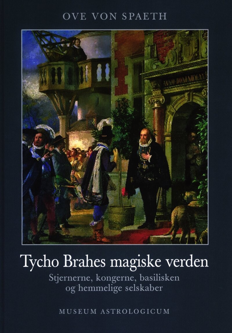 Tycho Brahes Magiske Verden - Ove Von Spaeth - Bog