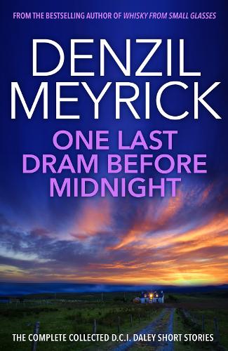 One Last Dram Before Midnight: The Complete Collected D.C.I. Daley Short Stories - The D.C.I. Daley Series (Paperback)