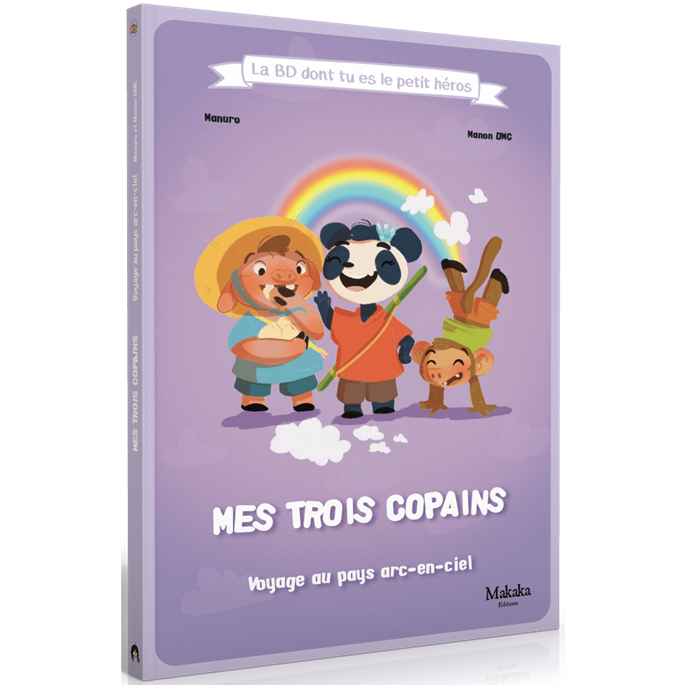 Mes Trois Copains - La BD dont tu es le Petit Héros