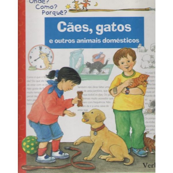 Onde?Como?Porquê? Cães. Gatos e Outros Animais