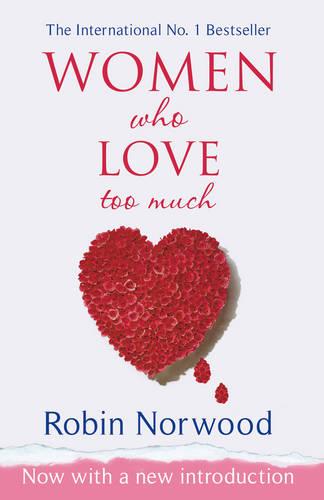 Women Who Love Too Much (Paperback)