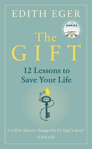 The Gift: 12 Lessons to Save Your Life (Hardback)