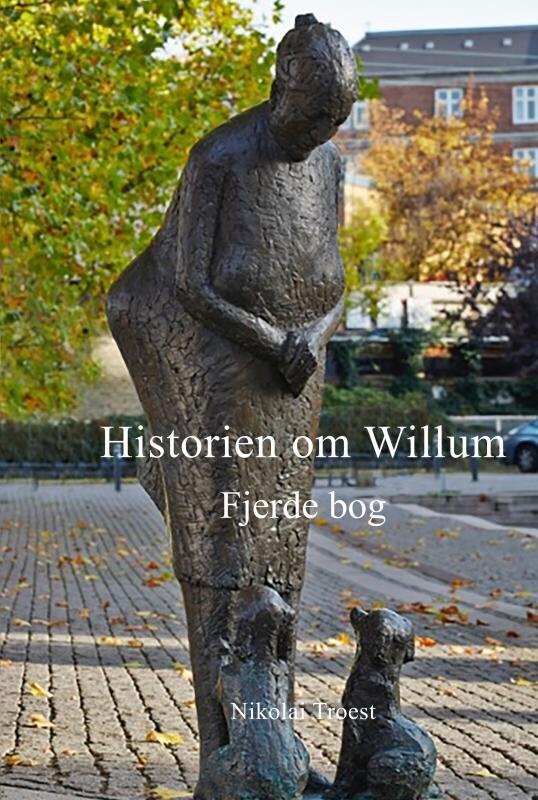 Historien Om Willum, Fjerde Bog - Nikolai Troest - Bog