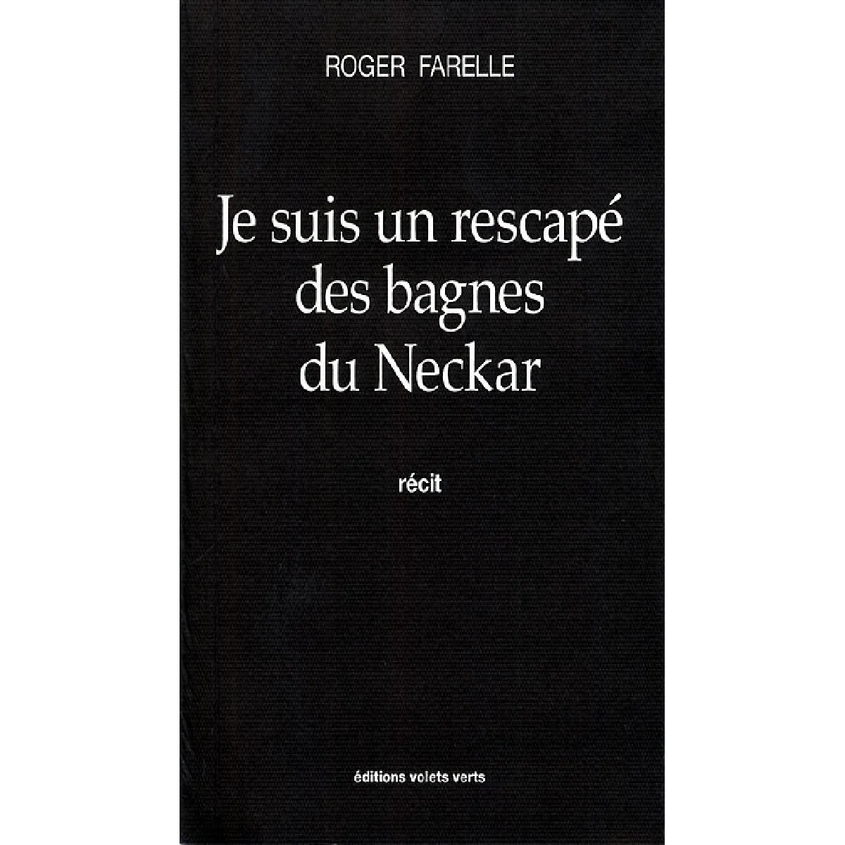 Je suis un rescapé des bagnes du Neckar : récit · Occasion