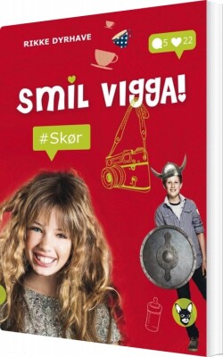 Smil, Vigga! #Skør - Rikke Dyrhave - Bog