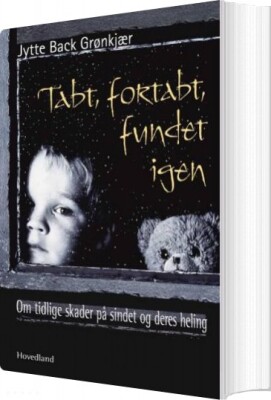 Tabt, Fortabt, Fundet Igen - Jytte Back Grønkjær - Bog