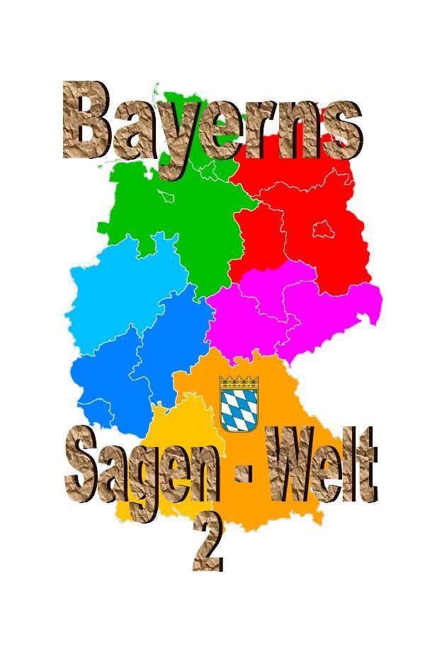 Bayerns Sagenwelt Band 2