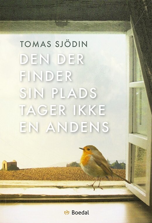 Den Der Finder Sin Plads Tager Ikke En Andens - Tomas Sjödin - Bog