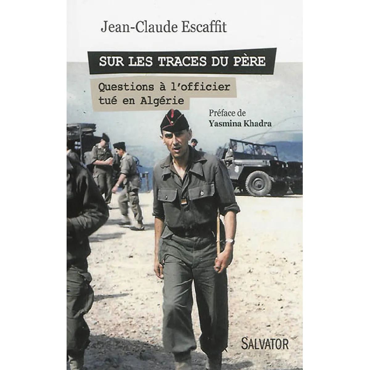 Sur les traces du père : questions à l'officier tué en Algérie · Occasion