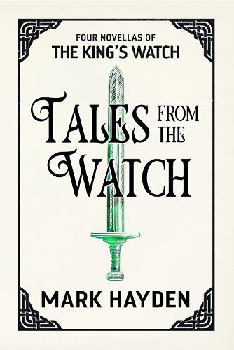 Tales from the Watch: The First Four King's Watch Novellas - A King's Watch Story 1 (Paperback)