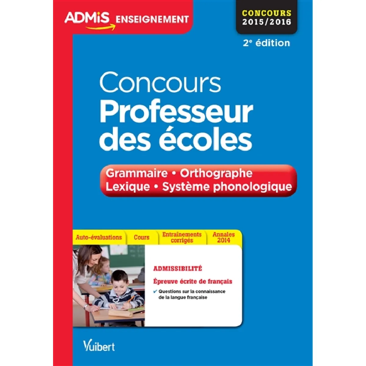 Concours professeur des écoles : grammaire, orthographe, lexique, système phonologique : concours 2015-2016 · Occasion