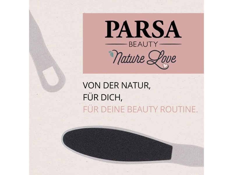 Parsa Beauty Nature Love Fussfeile 1 Stück Gepflegte Füsse leicht gemacht