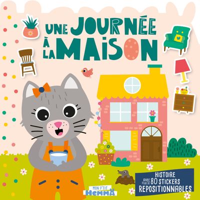 Journée à la Maison : Histoire avec plus de 80 Stickers Repositionnables
