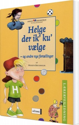 Helge Der Ik' Ku' Vælge - Lærervejledning - Merete Brudholm - Bog