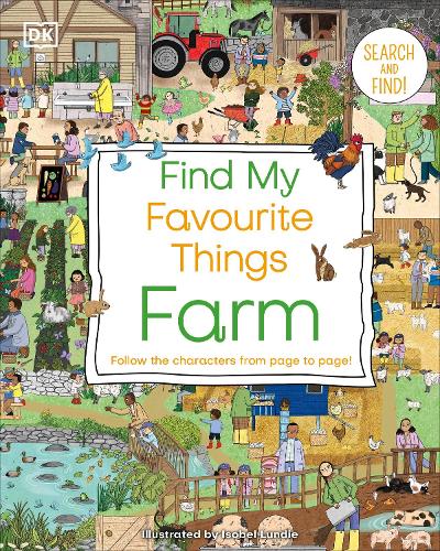 Find My Favourite Things Farm: Search and Find! Follow the Characters From Page to Page! - DK Find My Favourite (Board book)