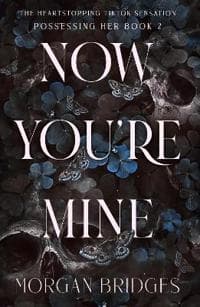 Now You're Mine