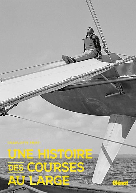 GLENAT - UNE HISTOIRE DES COURSES AU LARGE