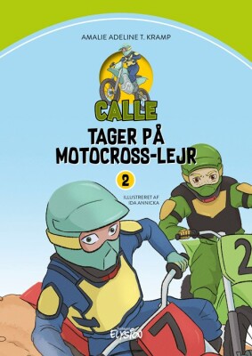 Calle Tager På Motocross-Lejr - Amalie Adeline T. Kramp - Bog