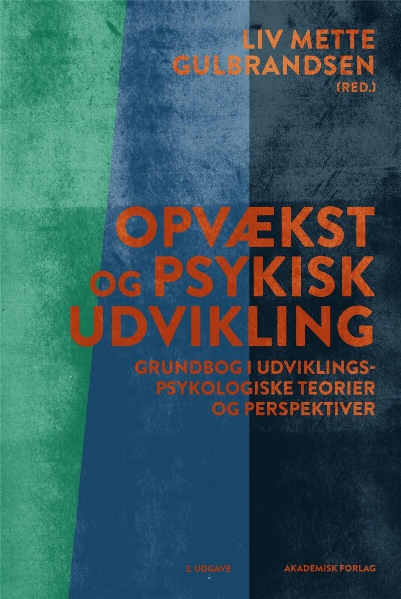 Opvækst Og Psykisk Udvikling - Liv Mette Gulbrandsen - Bog