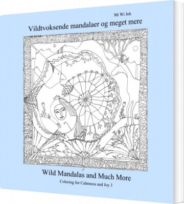 Vildtvoksende Mandalaer Og Meget Mere - Mi Wi Joh - Bog
