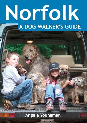 Norfolk a Dog Walker's Guide - Dog Walker's Guide (Paperback)