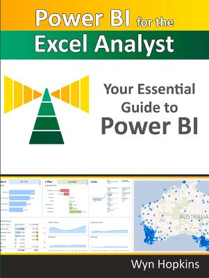 Power BI for the Excel Analyst: The essential guide to starting your Power BI journey (Paperback)