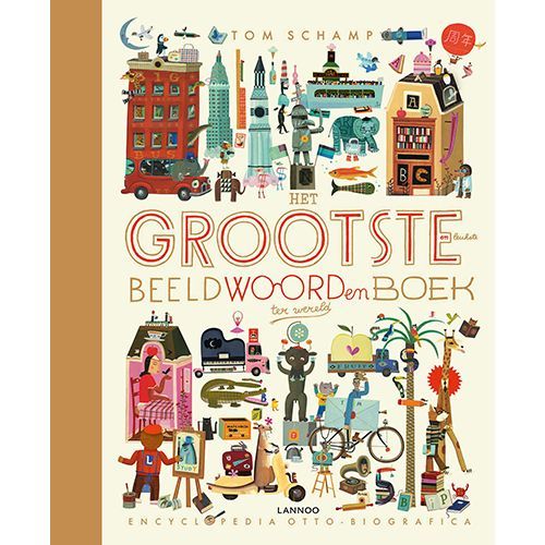 Uitgeverij lannoo het grootste en leukste beeldwoordenboek ter wereld