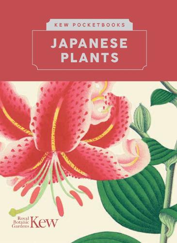 Kew Pocketbooks: Japanese Plants - Kew Pocketbooks (Hardback)