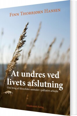 At Undres Ved Livets Afslutning - Finn Thorbjørn Hansen - Bog