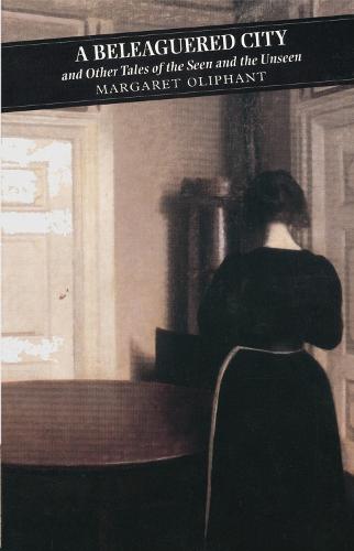 A Beleaguered City And Other Tales Of The Seen And The Unseen (Paperback)
