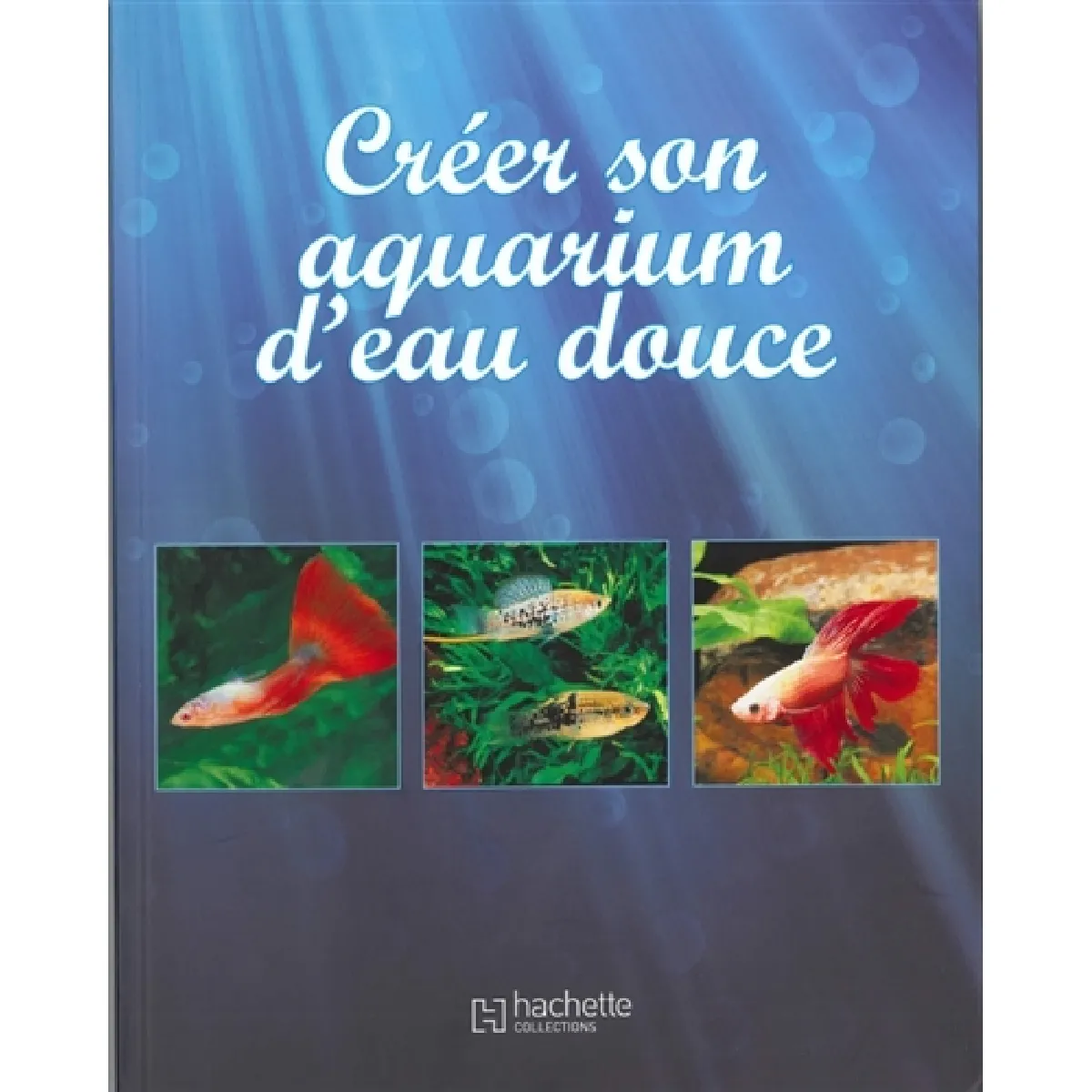 Créer son aquarium d'eau douce · Occasion
