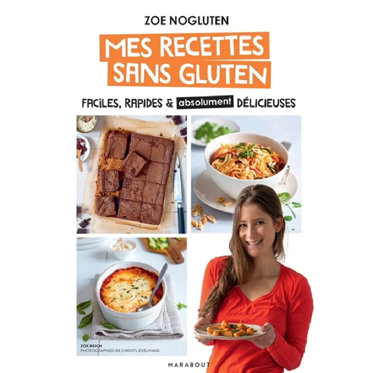 Mes recettes sans gluten : faciles, rapides & absolument délicieuses