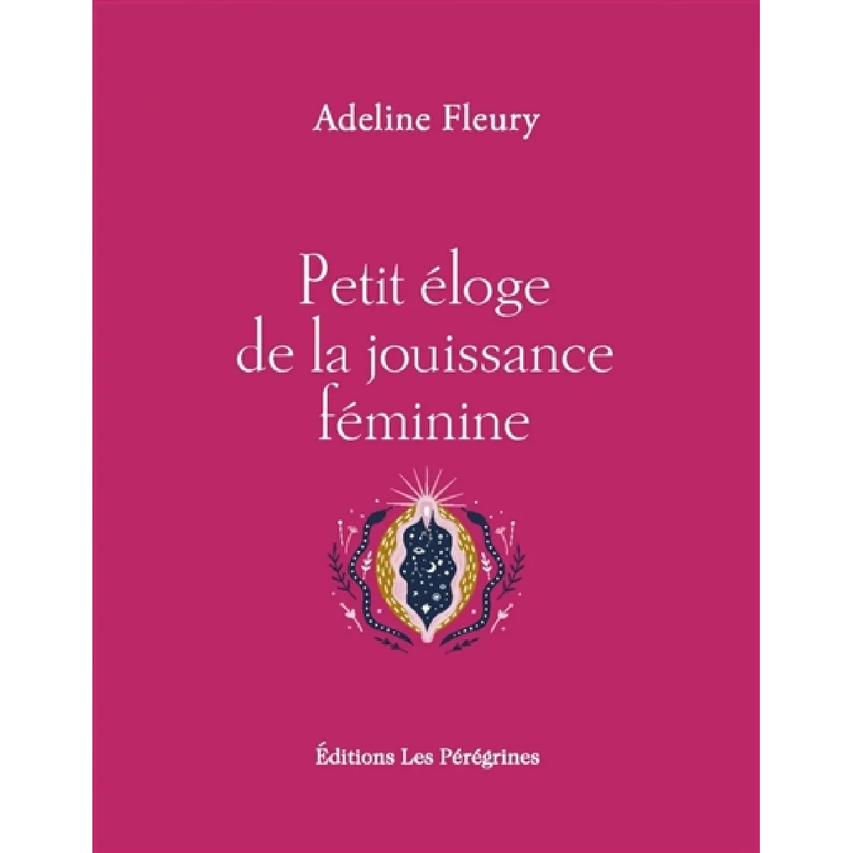 Petit éloge de la jouissance féminine · Occasion
