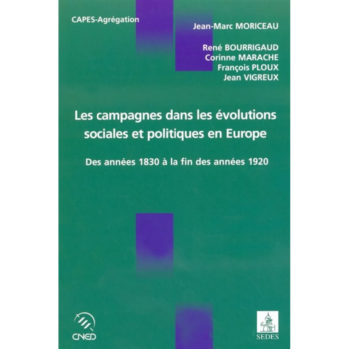 Les campagnes dans les évolutions sociales et politiques en Europe : des années 1830 à la fin des années 1920 : étude comparée de la France, de l'Allemagne, de l'Espagne et de l'Italie · Occasion