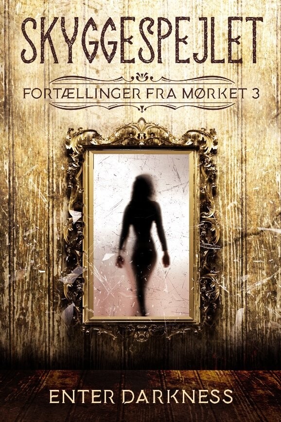 Skyggespejlet. Fortællinger Fra Mørket 3 - Patrick Leis - Bog