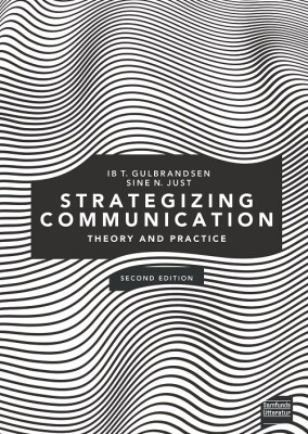 Strategizing Communication - Sine Nørholm Just - English Book