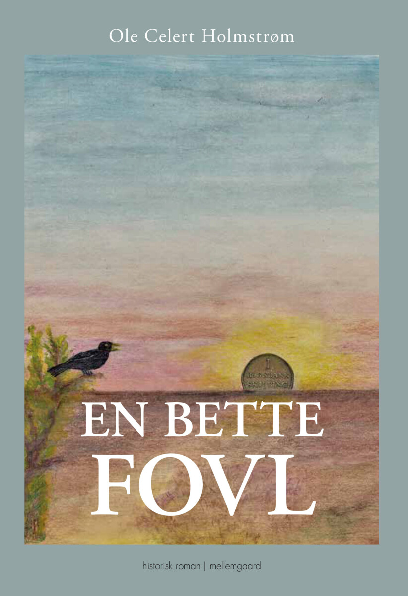 En Bette Fovl - Ole Celert Holmstrøm - Bog