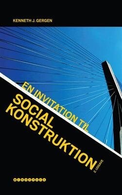 En Invitation Til Social Konstruktion - Kenneth J. Gergen - Bog