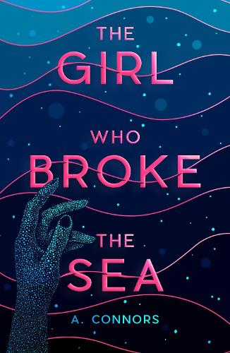 The Girl Who Broke the Sea (Paperback)