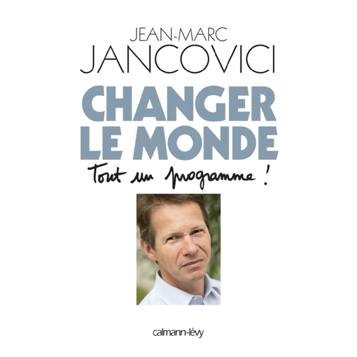 Changer le monde : tout un programme ! · Occasion