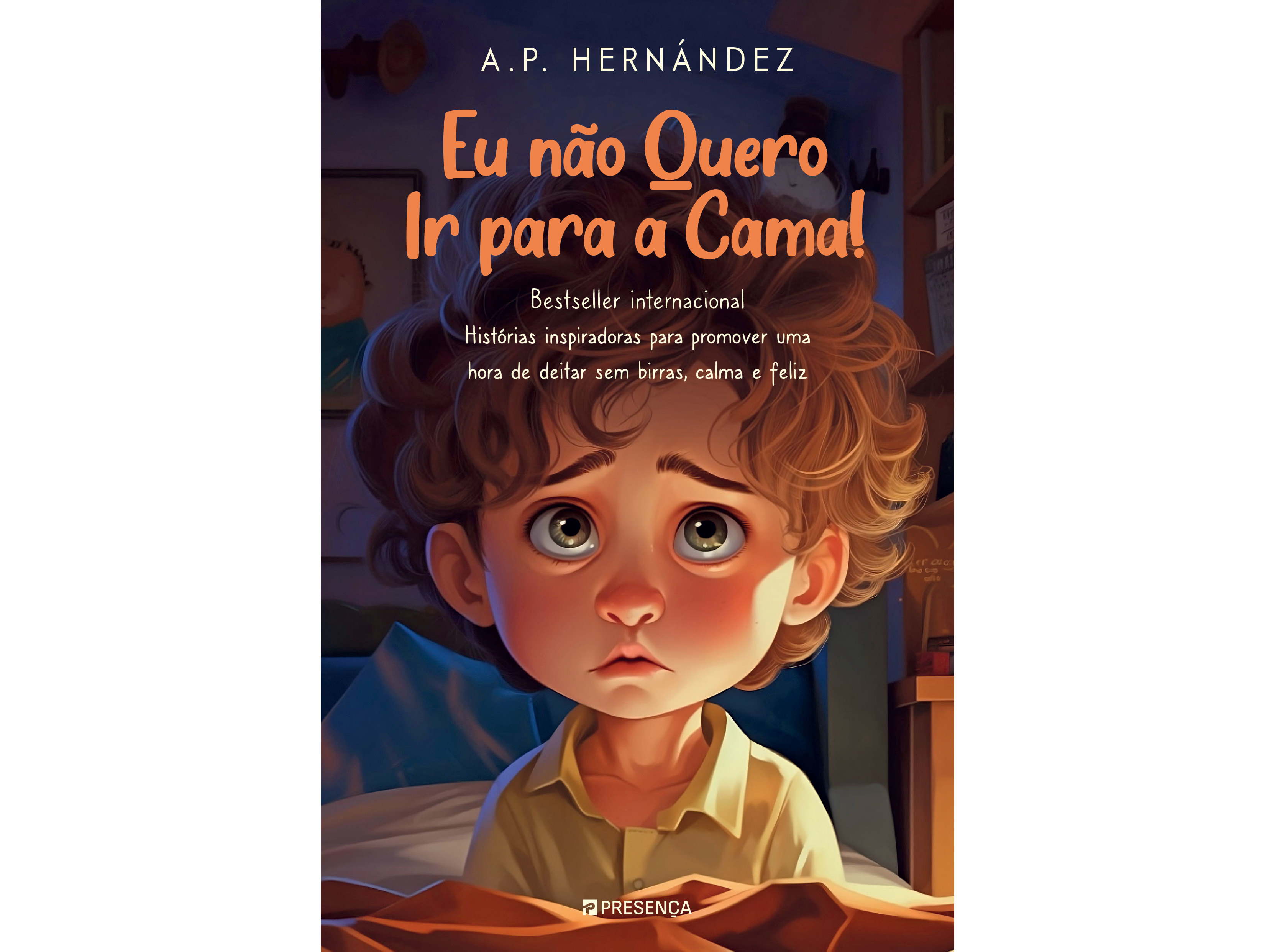 LIVRO EU NÃO QUERO IR PARA A CAMA DE A.P. HERNÁNDEZ