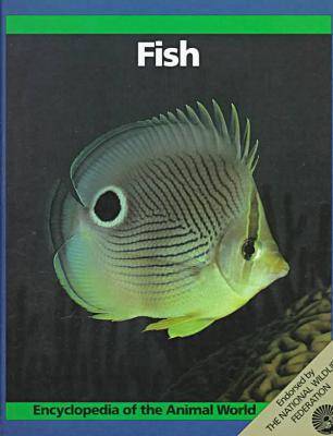 Encyclopaedia of the Animal World: Fish - Encyclopedia of the animal world series (Hardback)