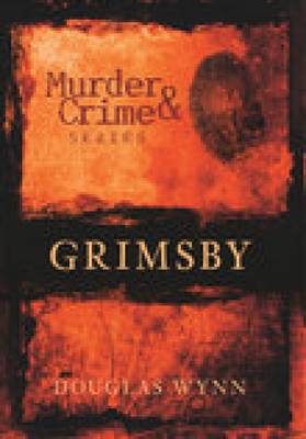 Murder & Crime Grimsby (Paperback)