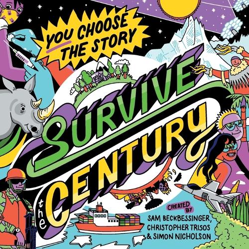 Survive the Century: a climate story of choice and consequences (Paperback)