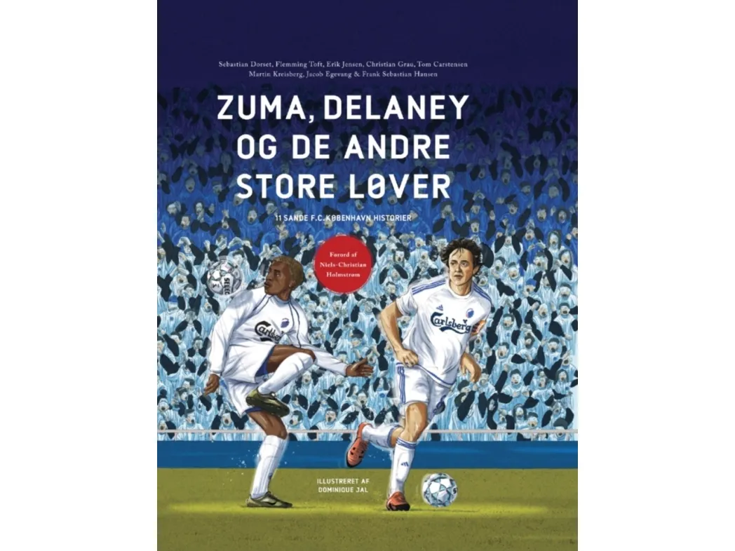Zuma, Delaney og de andre store løver | Sebastian Dorset, Flemming Toft, Erik Jensen, Christian Grau, Tom Carstensen, Martin Kreisberg, Jacob Egevang og Frank Sebastian Hansen