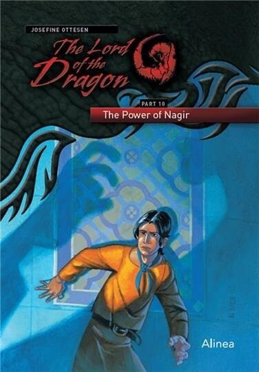 The Lord Of The Dragon 10. The Power Of Nagir - Josefine Ottesen - English Book