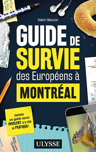 ULYSSE - GUIDE DE SURVIE DES EUROPEENS A MONTREAL