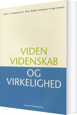 Viden, Videnskab Og Virkelighed - Søren Barlebo Rasmussen - Bog